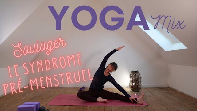 Yoga mix : Soulager le Syndrome Pré-m...