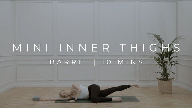 MINI INNER THIGHS | BARRE