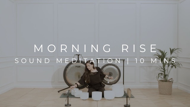 MORNING RISE | SOUND MEDITATION
