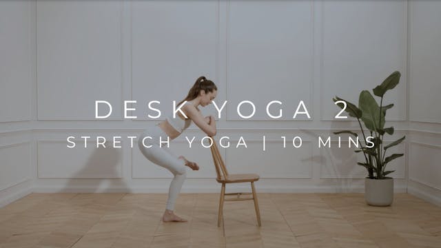 DESK YOGA 2 | STRETCH