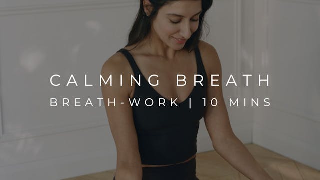 CALMING BREATH-WORK | BREATHE
