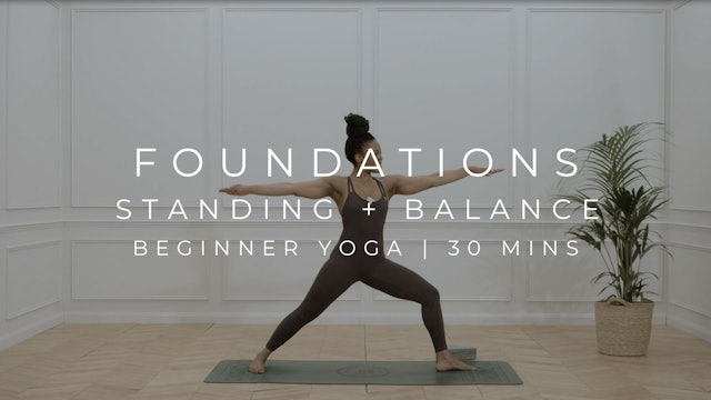 FOUNDATIONS- STANDING + BALANCE | BEGINNER