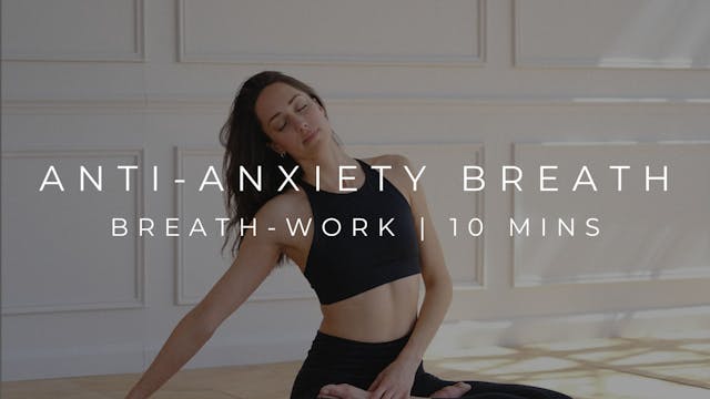 ANTI ANXIETY BREATH-WORK | BREATHE