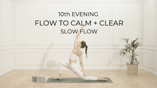 FLOW TO CALM + CLEAR | SLOW FLOW