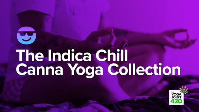 The Indica Chill Canna Yoga Collection