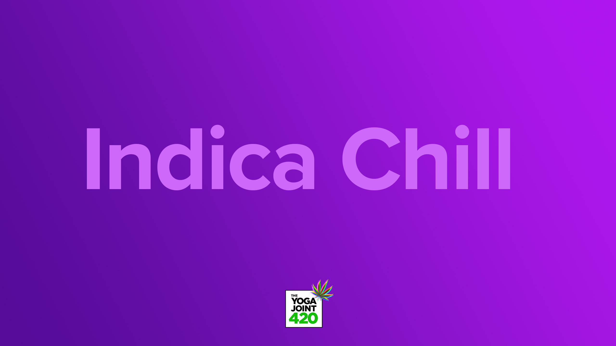 Unwind | Indica Chill Canna Yoga