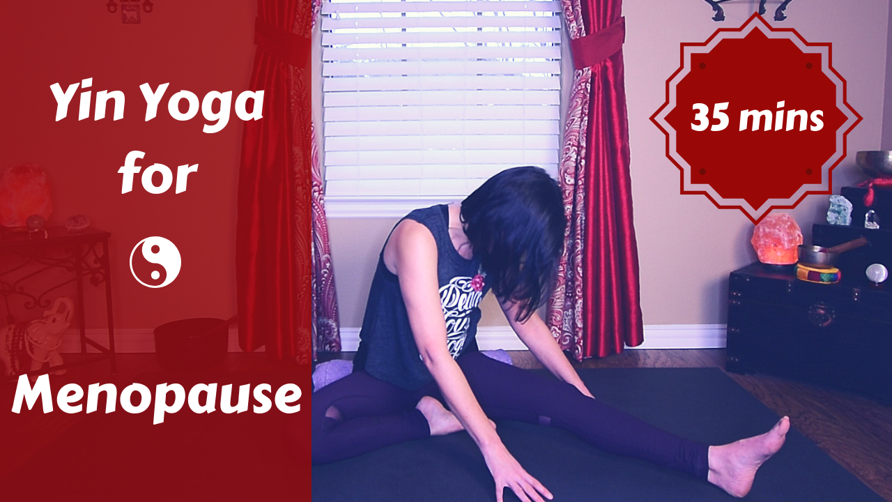 Yin for Menopause | Hot Flashes & Mood Swings