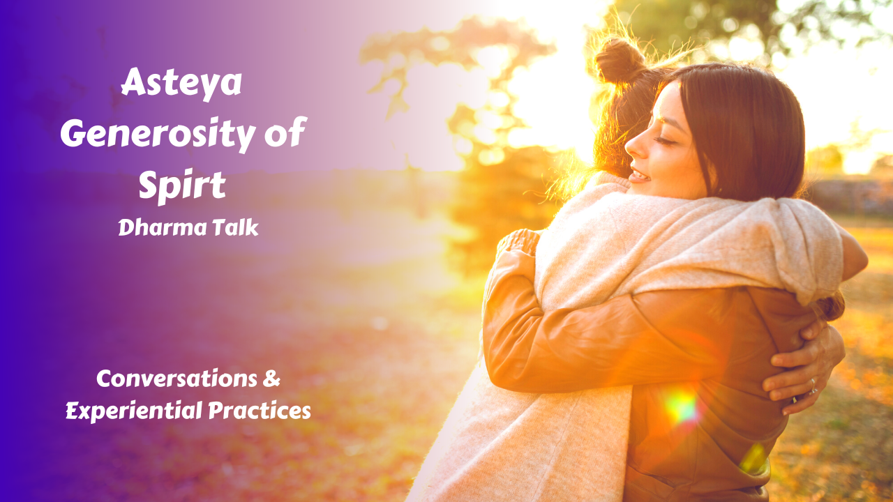 Asteya Dharma Chat | Generosity of Spirit