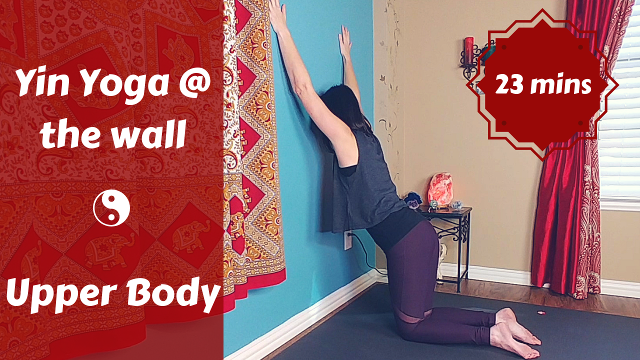 Yin Yoga at the Wall | Upper Back, Shoulders & Chest