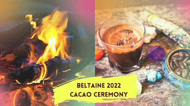 Beltaine Cacao Ceremony 2022