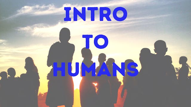 Intro to Humans | Humanity as a Resource