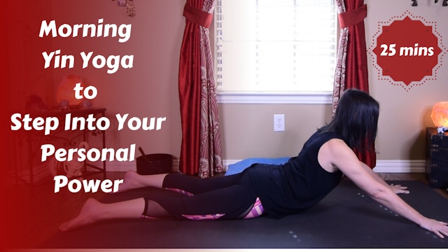 Morning Yin Yoga to Step Into Your Personal Power