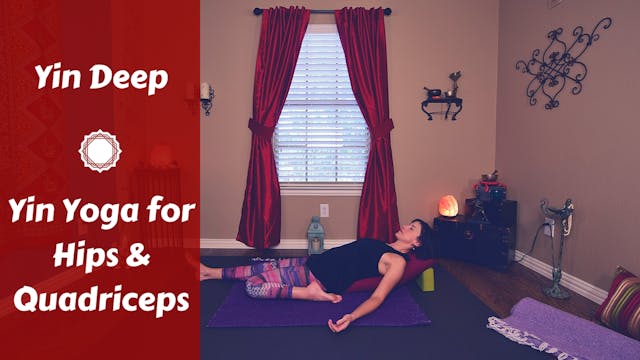 Intermediate Yin Yoga for Legs & Hips