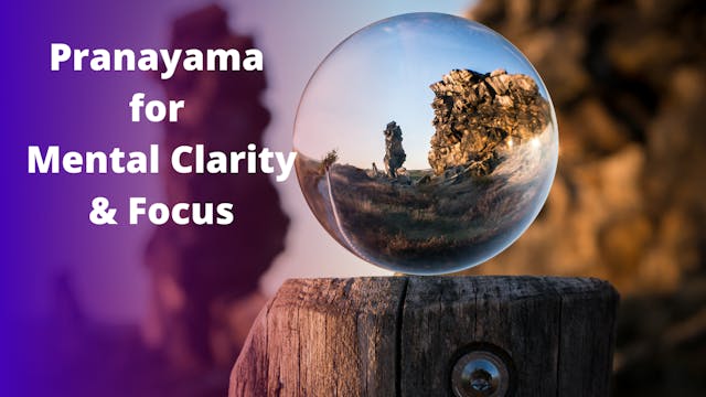 Pranayama for Mental Clarity & Focus