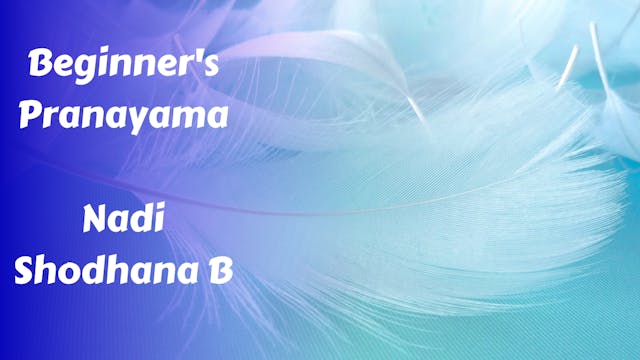 Nadi Shodhana B | Beginner's Pranayam...