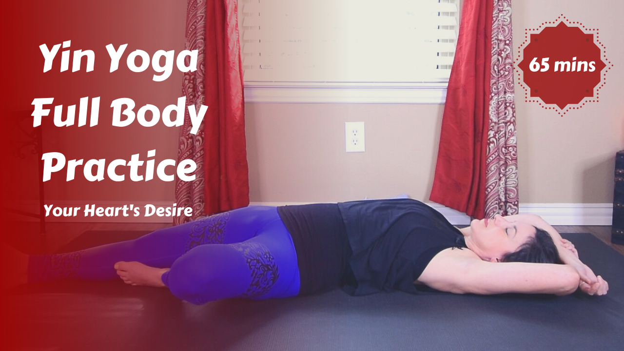 Yin Yoga | Your Heart's Desire