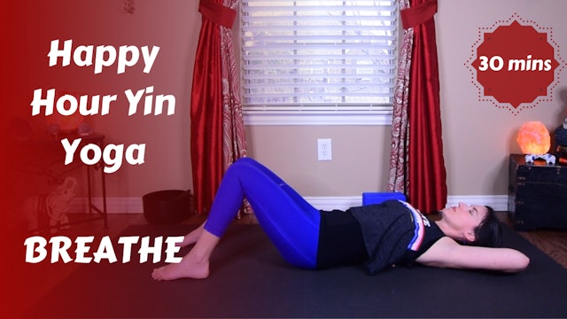 Happy Hour Yin Yoga | BREATHE