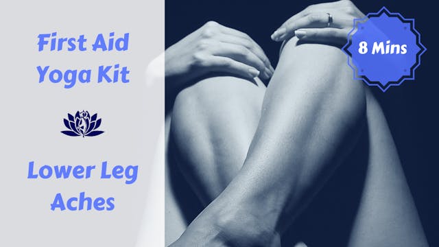 First Aid Yoga Kit | Lower Leg Aches