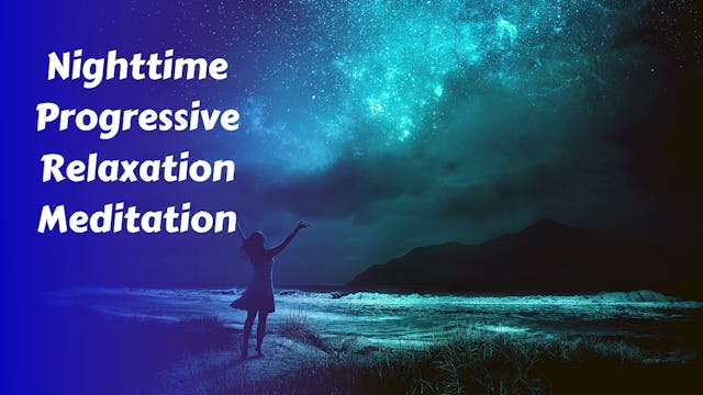 Nighttime Switching Off Progressive Relaxation Meditation