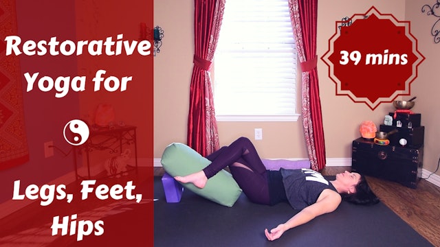 Restorative Yoga for Legs, Feet, & Hips | Lower Body Love