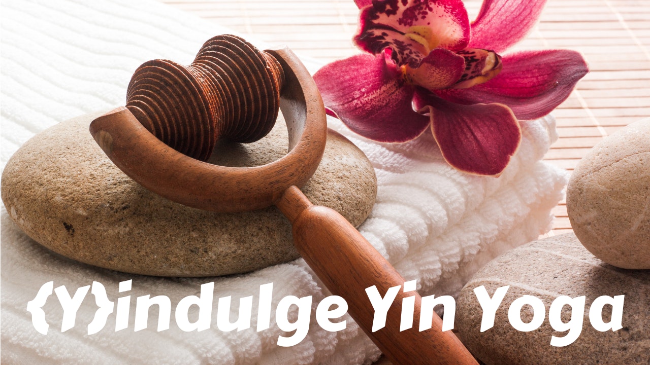 {Y}indulge | Sweet Immersive Indulgent Yin Yoga