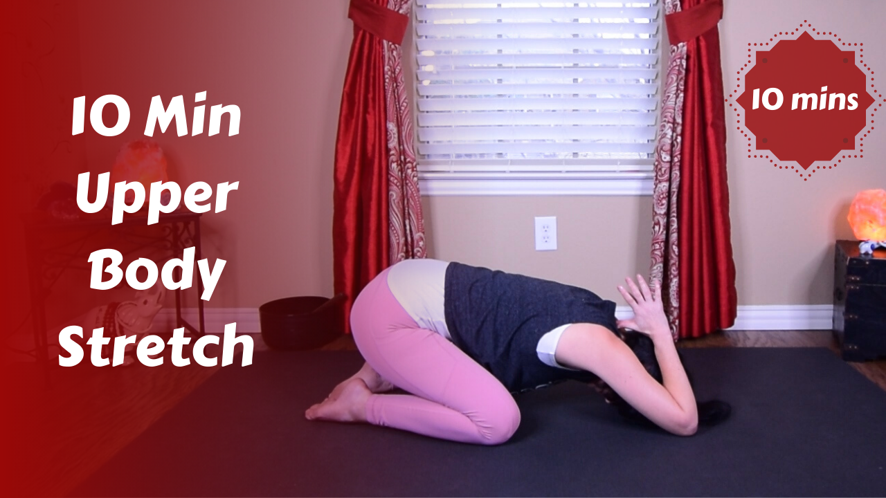 10 Minute Upper Back, Neck & Shoulders Stretch