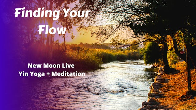 Finding Your Flow | New Moon Yin Yoga LIVE
