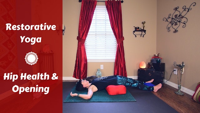 Restorative Yoga for Hip Opening & Psoas Release 