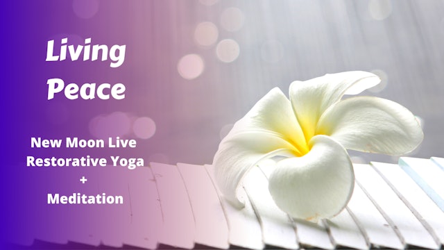 Living Peace | New Moon Restorative Yoga