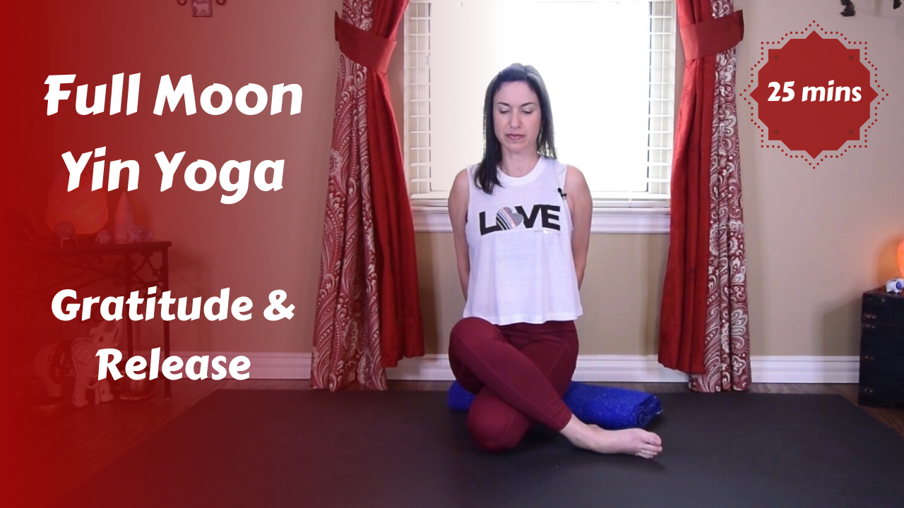 Full Moon Lunar Yin Yoga | Gratitude & Release
