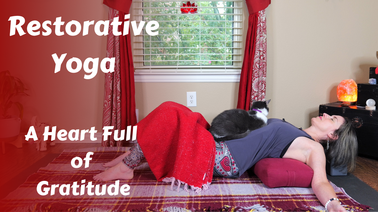 Restorative Yoga | A Heart Full of Gratitude