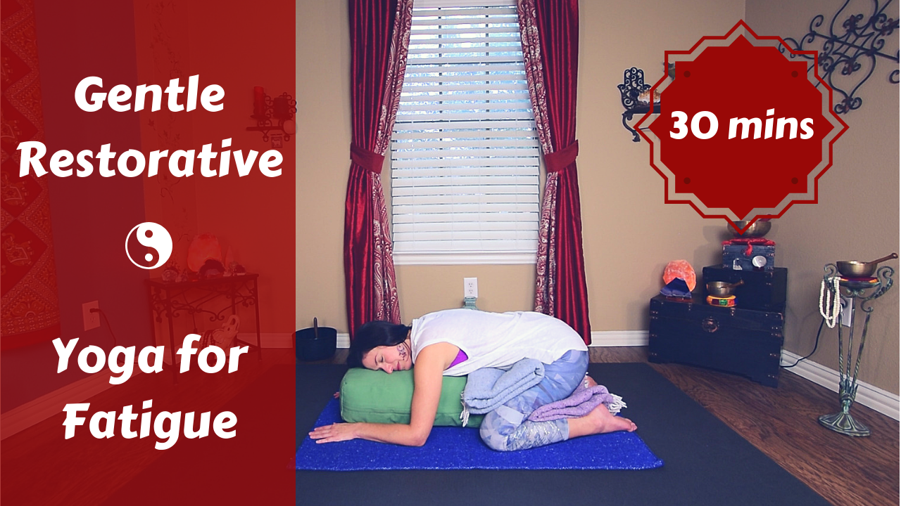 Restorative Yoga for Fatigue | Revitalize & Restore