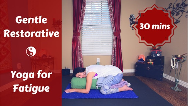 Restorative Yoga for Fatigue | Revitalize & Restore