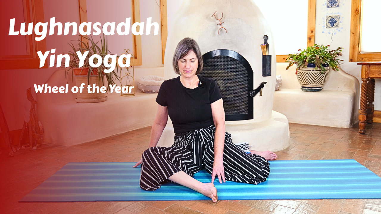 Lughnasadh/Lammas Yin Yoga | Wheel of the Year