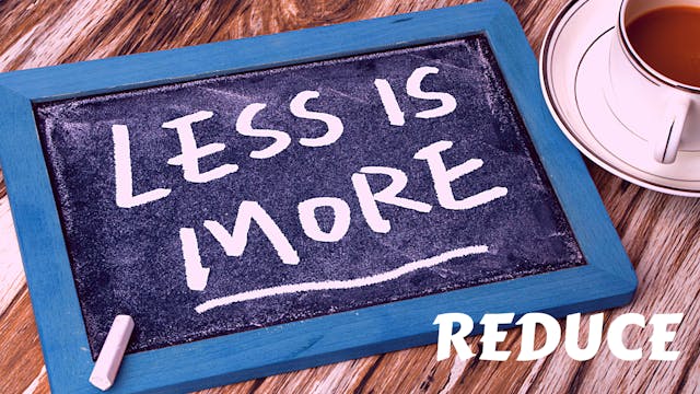 Intro To REDUCE | Less is More