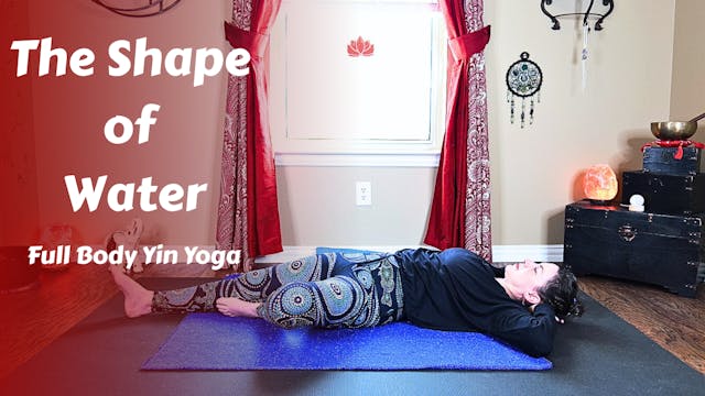Full Body Yin Yoga | The Shape of Water