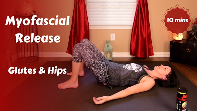 Myofascial Release for Glutes & Hips