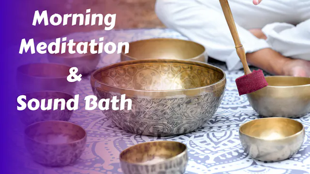 Morning Earth Meditation & Sound Bath