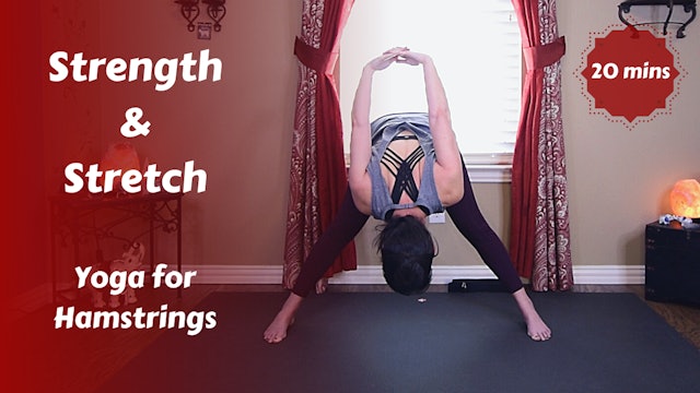 Strength & Stretch | Yoga for Hamstrings {20 mins}