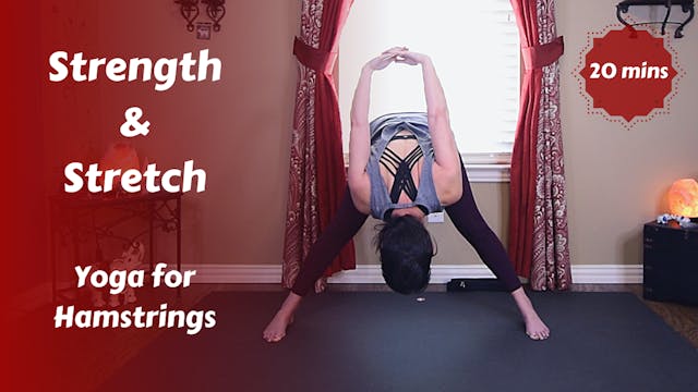 Strength & Stretch | Yoga for Hamstri...