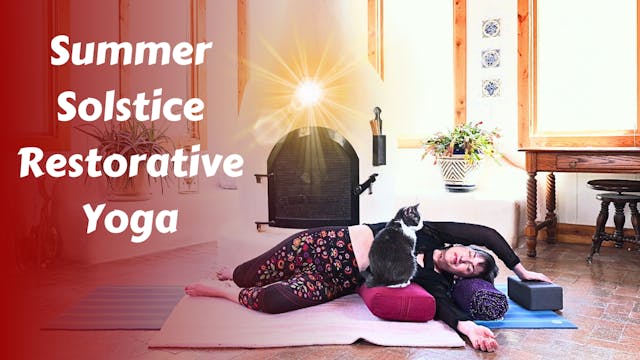 Summer Solstice Restorative Yoga {2025}