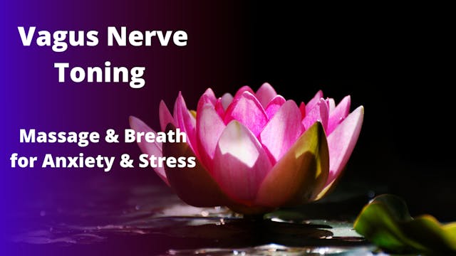 Vagus Nerve Toning | Breath + Massage for Anxiety & Stress