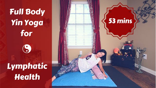 Full Body Yin Yoga for Lymphatic Heal...