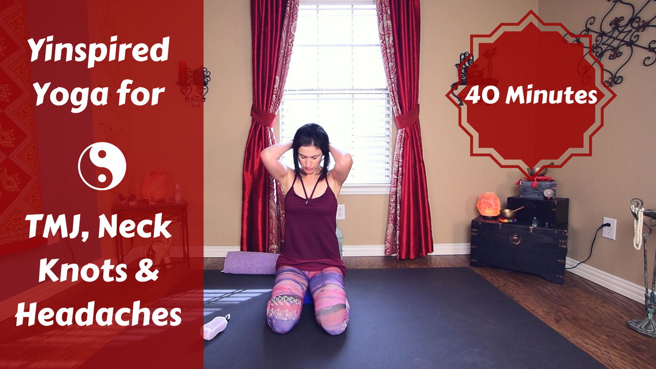 Yinspired Yoga for Headaches, TMJ & Neck Knots