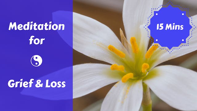 Meditation for Grief & Loss
