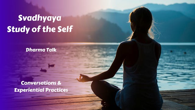 Svadhyaya Dharma Chat | Study of the Self