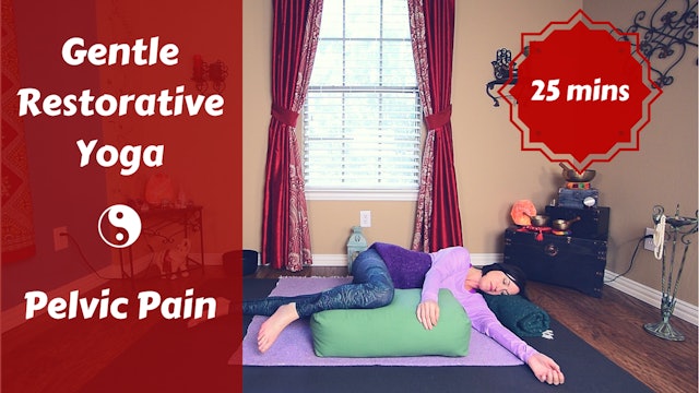 Restorative Yoga 4 Pelvic Pain, PMS, Cramps