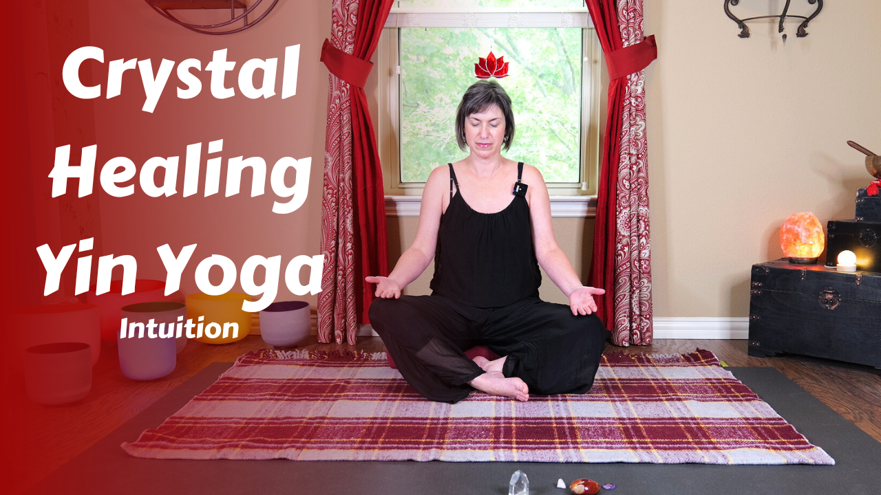 Crystal Healing Yin Yoga | Intuition
