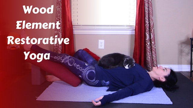 Wood Element Restorative Yoga