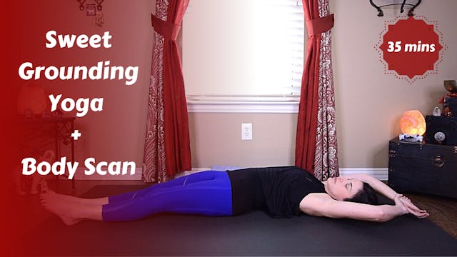Sweet Grounding Yoga + Body Scan